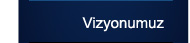 Vizyonumuz