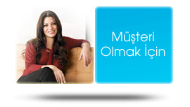 Müşteri Olmak İçin